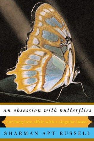 Sharman Apt Russell: An Obsession With Butterflies (2004, Basic Books)