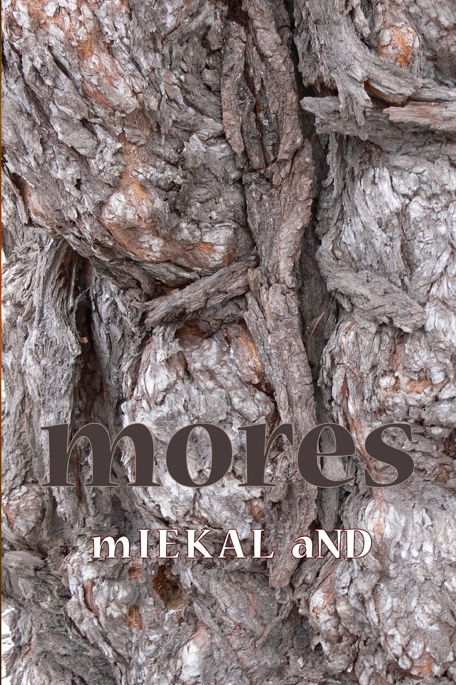 mIEKAL aND: MORES (Paperback, 1988, Bomb Shelter Props)