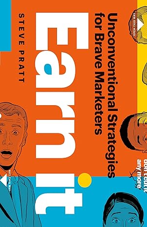 Steve Pratt: Earn It (2024, Page Two Books, Inc.)