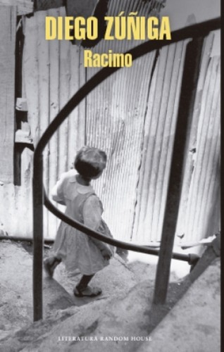 Diego Zúñiga: Racimo - 2. edición. (2014, Literatura Random House)