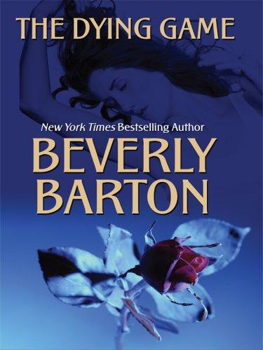 Beverly Barton: The Dying Game (Wheeler Large Print Book Series) (Hardcover, Wheeler Publishing)