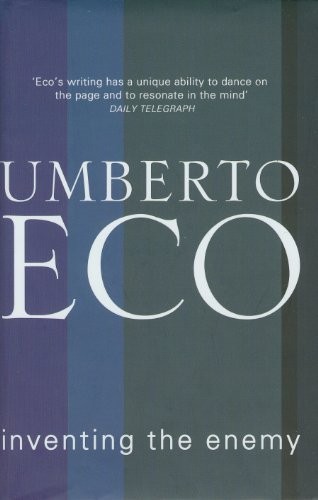 Umberto Eco: Inventing the Enemy (Hardcover, 2012, Harvill Secker)