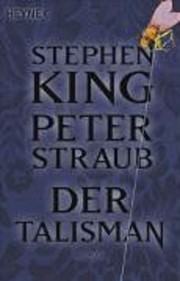 Stephen King, Peter Straub: Der Talisman (2004, Roman)