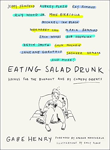 Gabe Henry, Emily Flake, Aparna Nancherla: Eating Salad Drunk (Hardcover, 2021, St. Martin's Griffin)