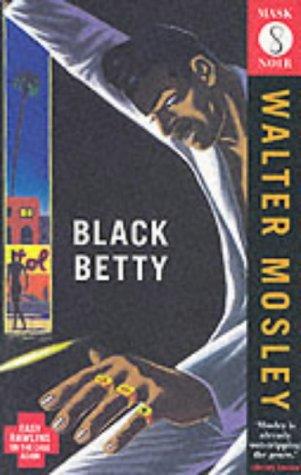 WALTER MOSLEY: Black Betty (Mask Noir) (Paperback, Serpent's Tail)