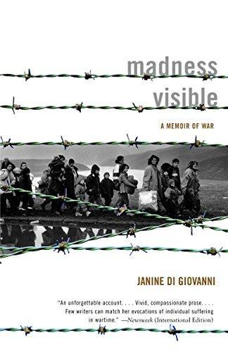 Janine di Giovanni, Janine Di Giovanni: Madness Visible : A Memoir of War (2005, Vintage)