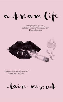 Claire Messud: Dream Life (2022, Tablo Publishing)