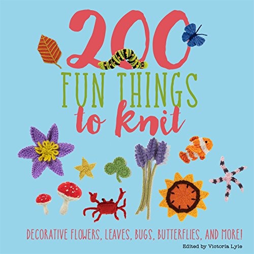 Kristin Nicholas, Lesley Stanfield, Jessica Polka: 200 Fun Things to Knit (Hardcover, St. Martin's Griffin)