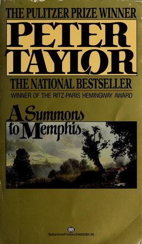 Peter Taylor: A summons to Memphis (1987, Ballantine)