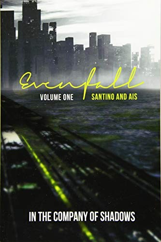 Santino Hassell, Ais: Evenfall Volume I (Paperback, Createspace Independent Publishing Platform, CreateSpace Independent Publishing Platform)