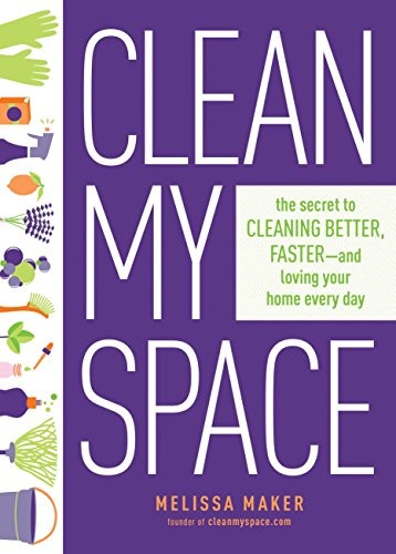 Melissa Maker: Clean my space (2017, Avery, Avery, an imprint of Penguin Random House)