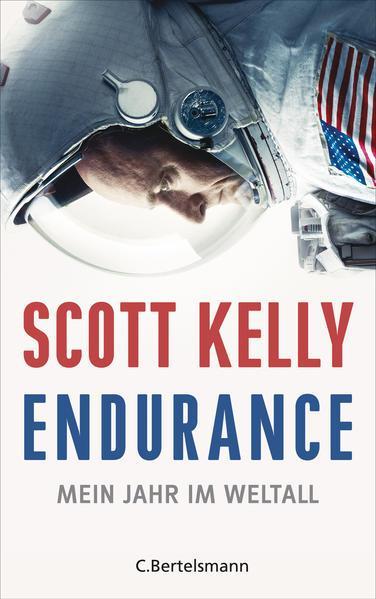 Scott Kelly: Endurance (German language, 2018, C. Bertelsmann Verlag)
