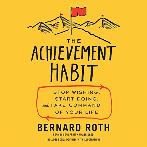 Bernard Roth: The Achievement Habit (2015, HarperCollins Publishers and Blackstone Audio, Harpercollins)