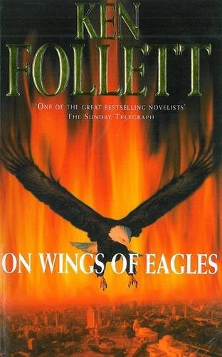 Ken Follett: On Wings of Eagles (Pan MacMillan)