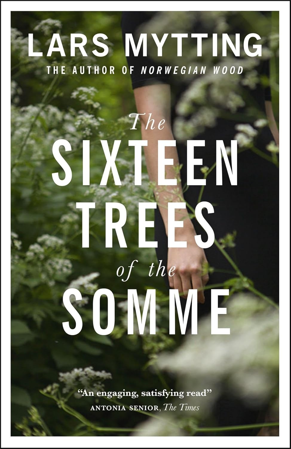 Lars Mytting, Paul Russell Garrett: The Sixteen Trees of the Somme (Paperback, 2018, MacLehose Press)