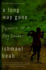 Ishmael Beah: A Long Way Gone (2008, Farrar, Straus and Giroux)