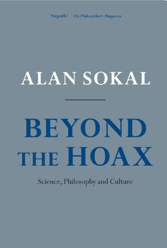 Alan D. Sokal: Beyond the Hoax: Science, Philosophy and Culture (OUP Oxford)