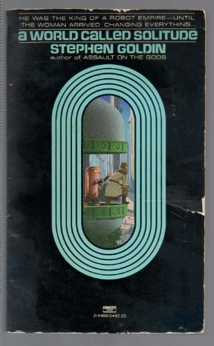 Stephen Goldin: World Called Solitude (Paperback, 1982, Fawcett)