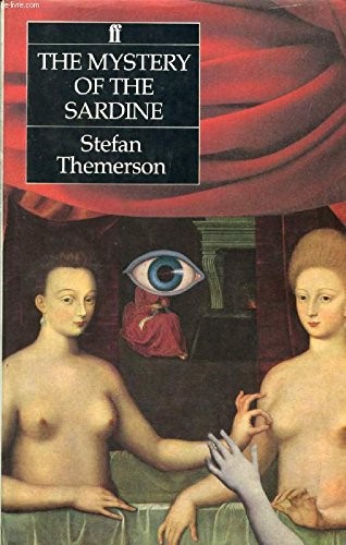 Stefan Themerson: The mystery of the sardine (1986, Faber)