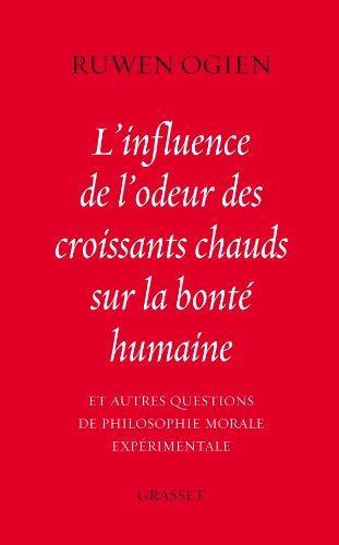 Ruwen Ogien: l'influence de l'odeur des croissants chauds sur la bonté humaine (French language)
