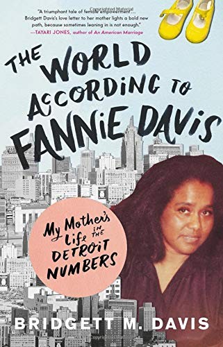Bridgett M. Davis: The World According to Fannie Davis (Hardcover, 2019, Little, Brown and Company)
