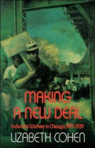 Lizabeth Cohen: Making a New Deal (Paperback, 1991, Cambridge University Press)