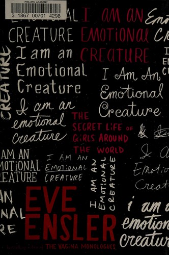 Eve Ensler: I am an emotional creature (2010, Villard)