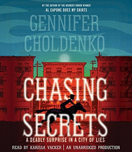 Gennifer Choldenko: Chasing Secrets (AudiobookFormat, Listening Library (Audio))