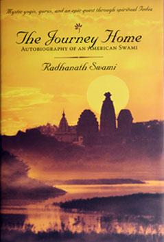 Radhanath Swami: The Journey Home - Autobiography of an American Swami (Paperback, 2009, Mandala Publishing, San Rafael, CA, www.mandala.org)