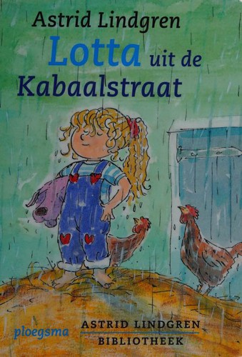 Astrid Lindgren: Lotta uit de Kabaalstraat (Dutch language, 2009, Ploegsma)