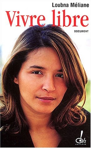Loubna MELIANE: Vivre libre (French Edition) (2003, Oh ! Éditions)