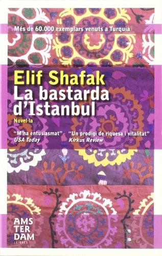 Elif Shafak, David Fernández Giménez: La bastarda d'Istanbul (Paperback, Amsterdam)