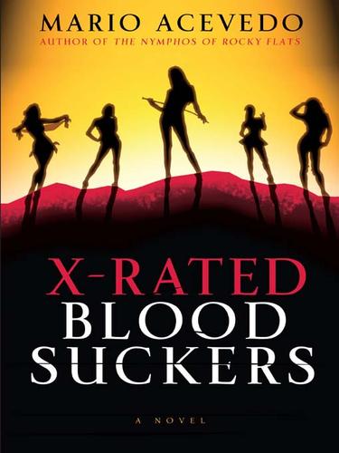 Mario Acevedo: X-Rated Bloodsuckers (EBook, 2007, HarperCollins)