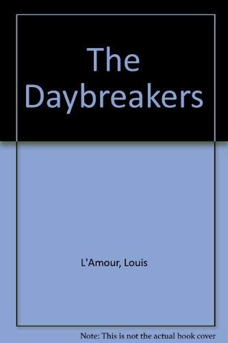 Louis L'Amour: The daybreakers (Paperback, 1975, G. K. Hall)