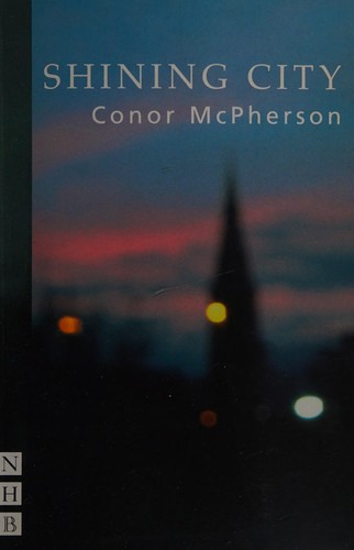 Conor McPherson: Shining city (2004, Nick Hern)