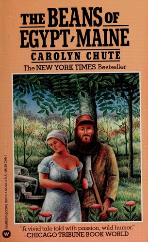 Carolyn Chute: The Beans of Egypt, Maine (1986, Warner Books)