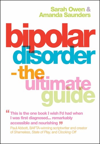 Sarah Owen: Bipolar disorder-- the ultimate guide (2010, Oneworld, Oneworld Publications)