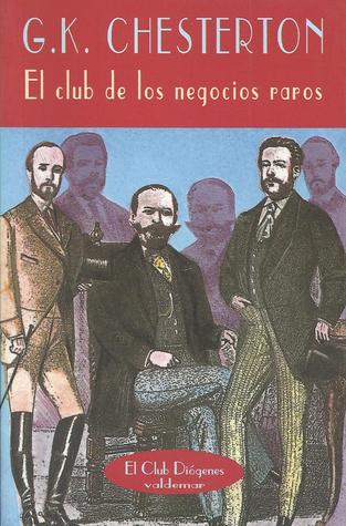 G. K. Chesterton: El Club de Los Negocios Raros (Paperback, 1998, Valdemar)