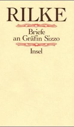 Rainer Maria Rilke: Die Briefe an Gräfin Sizzo (German language, 1977, Insel-Verlag)