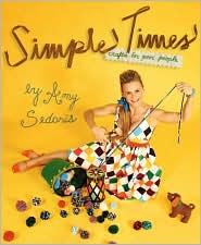 Amy Sedaris: Simple Times (2010, Grand Central Publishing)