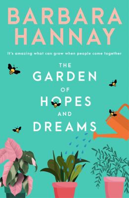 Barbara Hannay: Garden of Hopes and Dreams (2021, Penguin Random House)