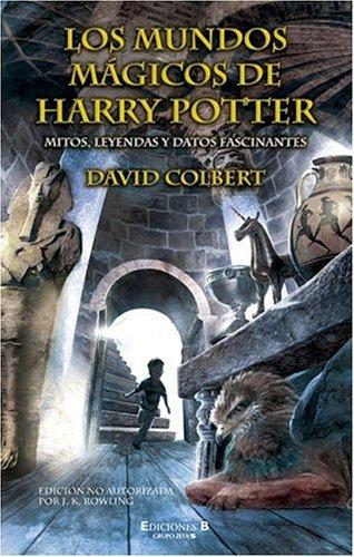 David Colbert: Los mundos magicos de Harry Potter (Hardcover, Spanish language, Ediciones B)