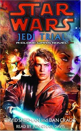 David Sherman, Dan Cragg: Jedi Trial (Star Wars: Clone Wars Novel) (AudiobookFormat, 2004, RH Audio)
