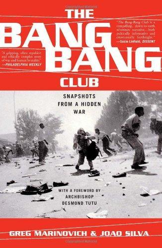 Greg Marinovich, João Silva: The Bang-Bang club : snapshots from a hidden war