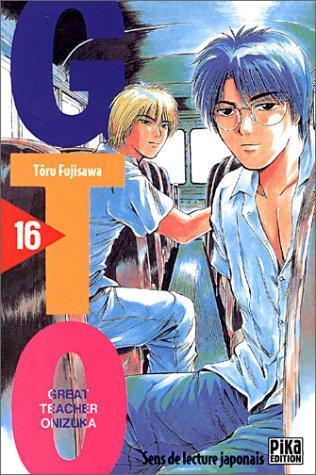 Tōru Fujisawa: GTO, tome 16 (French language, 2002)