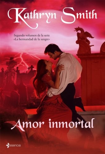 Kathryn Smith: Amor inmortal (Paperback, Esencia)