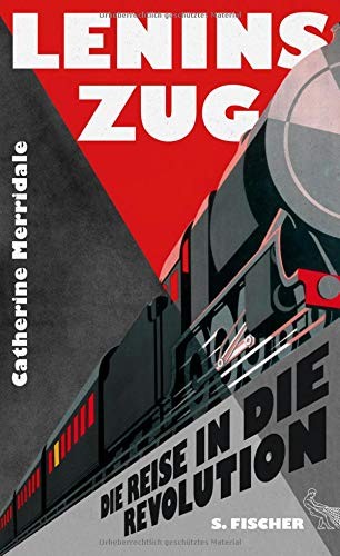 Catherine Merridale: Lenins Zug (Hardcover, 2017, FISCHER, S.)