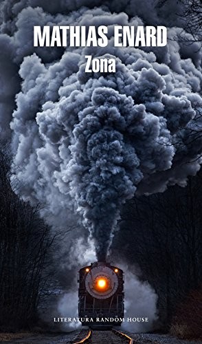 Mathias Enard, Robert Juan-Cantavella: Zona (Paperback, Literatura Random House, Random House)