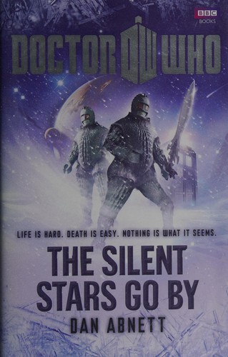 Dan Abnett: The silent stars go by (2011, BBC Books)