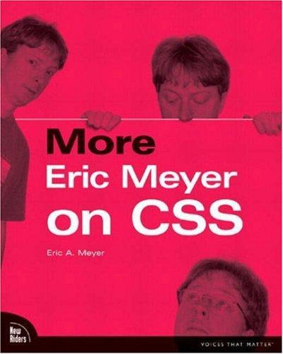 Eric Meyer: More Eric Meyer on CSS